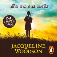 Niña morena sueña / Brown Girl Dreaming