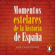 Momentos estelares de la historia de España