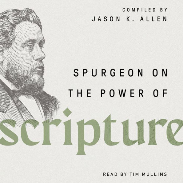 Spurgeon on the Power of Scripture