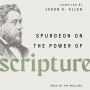 Spurgeon on the Power of Scripture