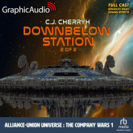 Downbelow Station, 2 of 2: Alliance-Union Universe - The Company Wars 1: Dramatized Adaptation