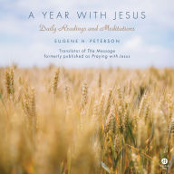 A Year with Jesus: Daily Readings and Meditations