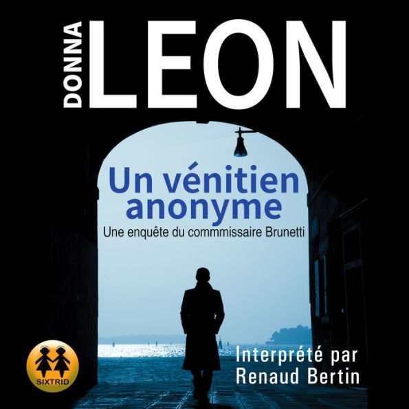 Un vénitien anonyme: Une enquête du commissaire Brunetti