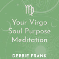 Your Virgo Soul Purpose Meditation (Abridged)