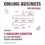 Online-Business für Einsteiger: Wie du in 7 einfachen Schritten ein digitales Produkt erstellst und verkaufst