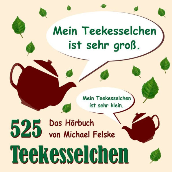 525 Teekesselchen