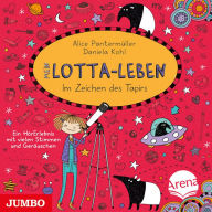 Mein Lotta-Leben. Im Zeichen des Tapirs [Band 18] (Abridged)