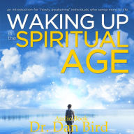 Waking Up in the Spiritual Age