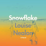 Snowflake: A Novel