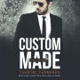 Custom Made