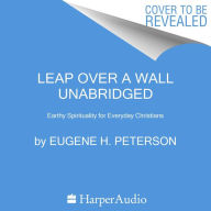 Leap Over a Wall: Earthy Spirituality for Everyday Christians