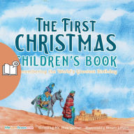 First Christmas Children's Book, The (UK Female Narrator): Remembering the World's Greatest Birthday