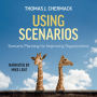 Using Scenarios: Scenario Planning for Improving Organizations