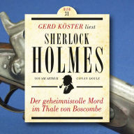 Der geheimnisvolle Mord im Thale von Boscombe - Gerd Köster liest Sherlock Holmes, Band 31 (Ungekürzt)