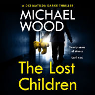 The Lost Children (DCI Matilda Darke Thriller, Book 9)