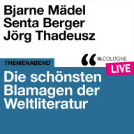 Die schönsten Blamagen der Weltliteratur - lit.COLOGNE live (Ungekürzt)