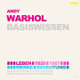 Andy Warhol (1928-1987) - Leben, Werk, Bedeutung - Basiswissen (Ungekürzt)