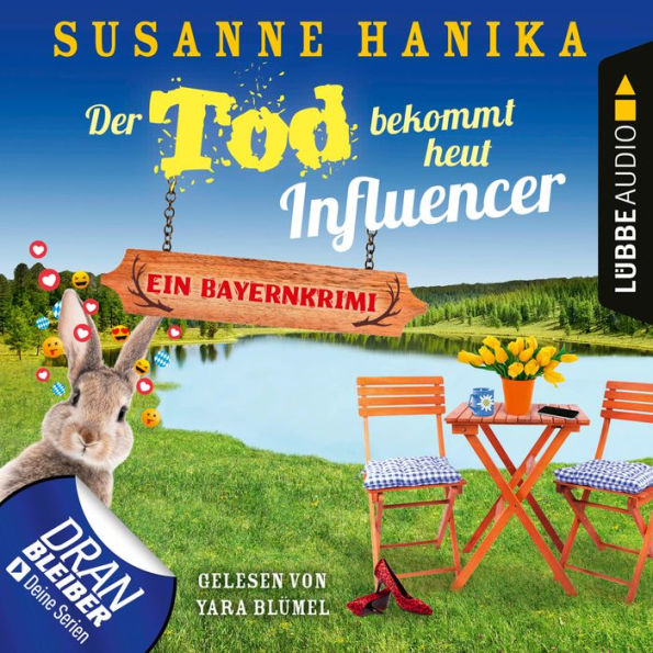 Der Tod bekommt heut Influencer - Ein Bayernkrimi - Sofia und die Hirschgrund-Morde, Teil 14 (Ungekürzt)