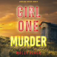Girl One: Murder (A Maya Gray FBI Suspense Thriller-Book 1)