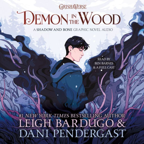 Demon in the Wood: A Shadow and Bone Graphic Novel