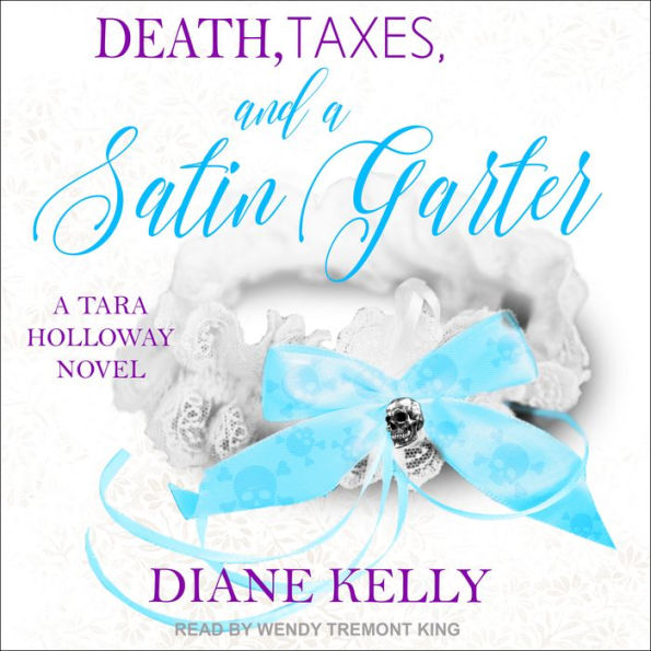 Death, Taxes, and a Satin Garter (Tara Holloway Series #10)