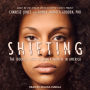 Shifting: The Double Lives of Black Women in America