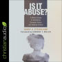 Is It Abuse?: A Biblical Guide to Identifying Domestic Abuse and Helping Victims