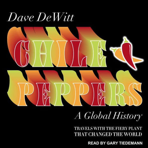 Chile Peppers: A Global History