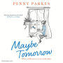 Maybe Tomorrow: 'As heartbreaking as it is uplifting' - the new novel from the author of Home