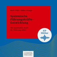 Systemische Führungskräfte-Entwicklung: Die summative Kraft der Führung leben (Abridged)