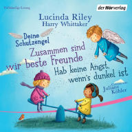 Deine Schutzengel - Hab keine Angst, wenn's dunkel ist & Zusammen sind wir beste Freunde: Deine Schutzengel 1&2 - Zwei Geschichten auf einer CD