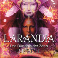 Larandia: Das Bündnis der Zehn