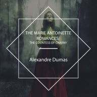 The Marie Antoinette Romances: The Countess of Charny