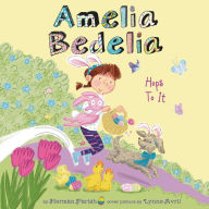 Amelia Bedelia Hops to It (Amelia Bedelia Holiday Chapter Book #3)