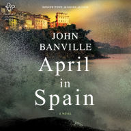 April in Spain: A Novel - A Gripping Murder Mystery in Spain