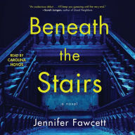 Beneath the Stairs: A Novel