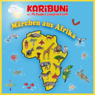 Ma¿rchen aus Afrika - Karibuni mit Pit Budde & Josephine Kronfli (Ungekürzt)