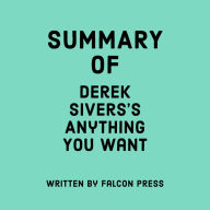 Summary of Derek Sivers's Anything You Want