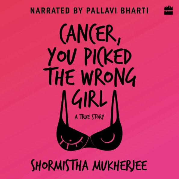 Cancer, You Picked The Wrong Girl: A True Story