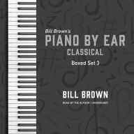 Piano by Ear: Classical Box Set 3