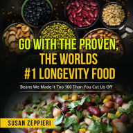 Go With The Proven: The World's Number One Longevity Food