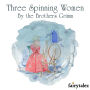 The Three Spinning Women