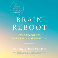 Brain Reboot: New Treatments for Healing Depression