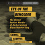 Eye of the Beholder: The Almost Perfect Murder of Anchorwoman Diane Newton King