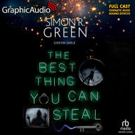 The Best Thing You Can Steal: Gideon Sable 1: Dramatized Adaptation