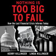 Nothing is Too Big to Fail: How the Last Financial Crisis Informs Today