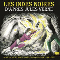 Les Indes noires. D'après Jules Verne