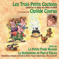 Les trois petits cochons - La petite poule rousse - Le bonhomme en pain d'épices