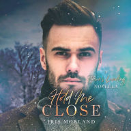 Hold Me Close: A Heron's Landing Novella