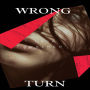 Wrong Turn